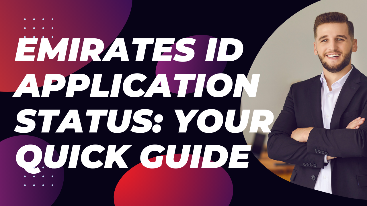 Read more about the article Emirates ID Application Status: Your Quick Guide