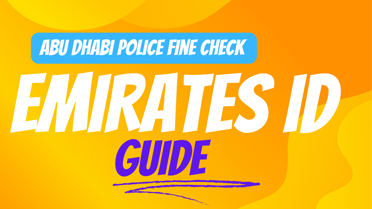 You are currently viewing Abu Dhabi Police Fine Check by Emirates ID Guide