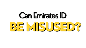 Read more about the article Can Emirates ID Be Misused?