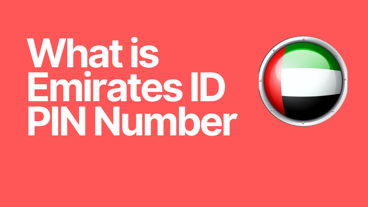 You are currently viewing What is Emirates ID PIN Number