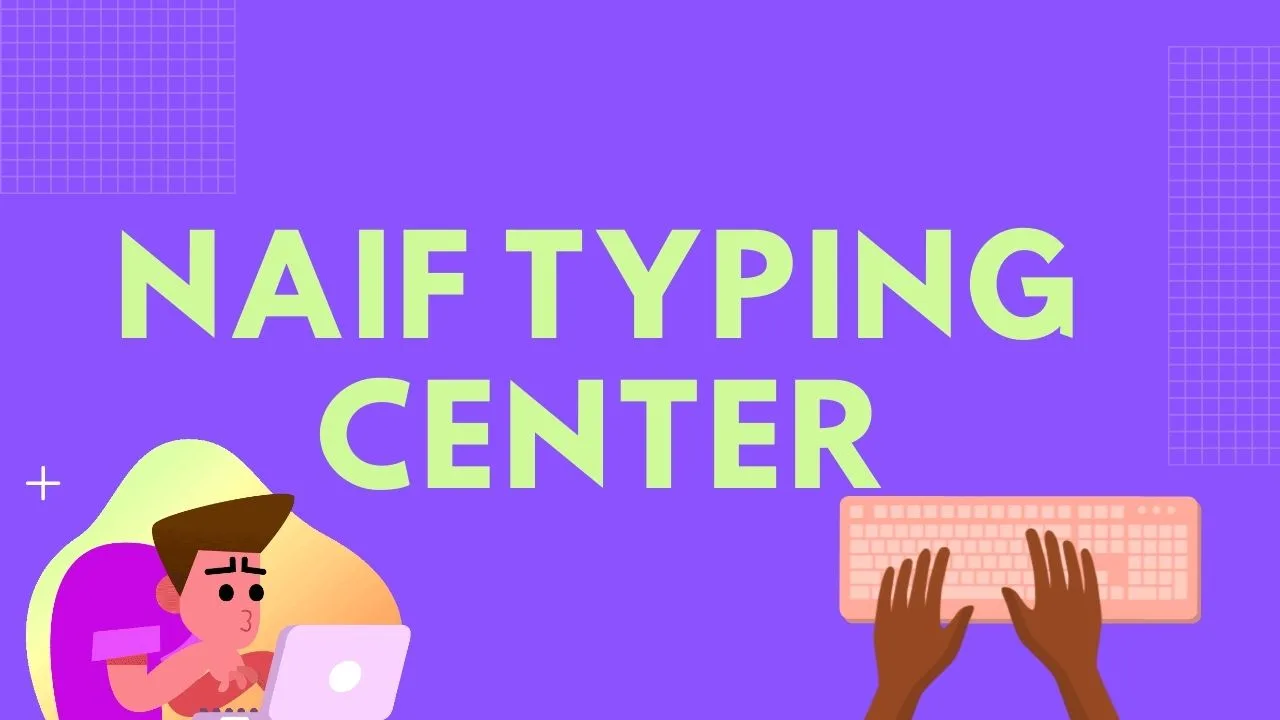 You are currently viewing Naif Typing Center