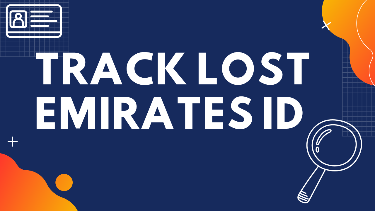 Read more about the article Track Lost Emirates ID