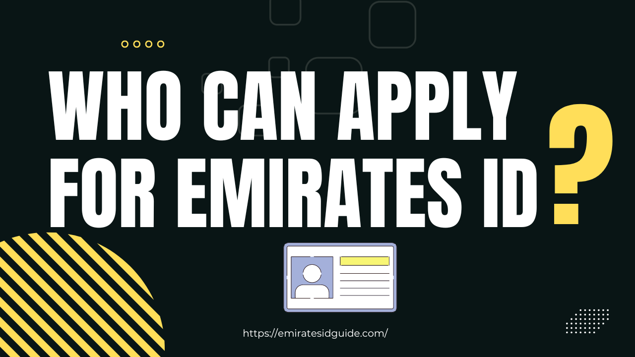 Read more about the article Who Can Apply For Emirates ID